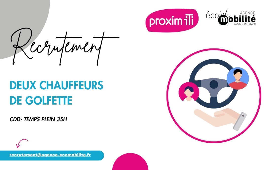 2 Chauffeurs Golfettes 74 - Agence écomobilité Savoie Mont-Blanc - Proximiti - Offre d'emploi CDD